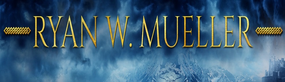Ryan W. Mueller: Fantasy Author